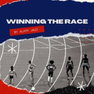Winning The Race lyrics | Boomplay Music