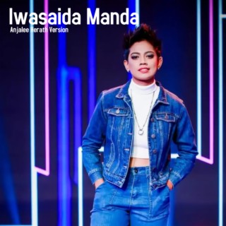 Iwasaida Manda (Anjalee Herath Version)