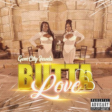 BUTTA LOVE | Boomplay Music