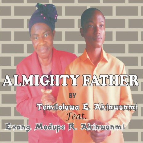 Almighty Father (feat. Evangelist Modupe Akinwunmi) | Boomplay Music