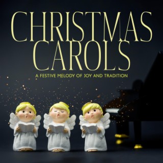 Christmas Carols: A Festive Melody of Joy and Tradition