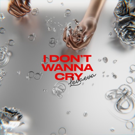 I Don't Wanna Cry | Boomplay Music