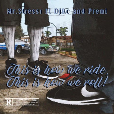 This is how we ride, This is how we roll ft. DJ RC & Premi