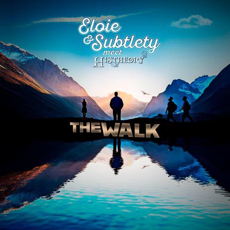 The Walk ft. Subtlety & Histheory | Boomplay Music