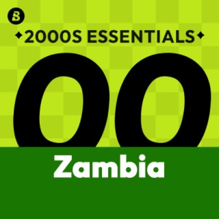 Zambia 2000s Essentials