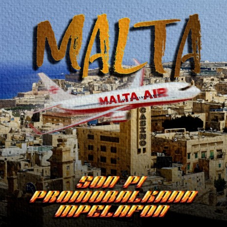 MALTA ft. Son pi, Godamnboy & Mpelafon | Boomplay Music