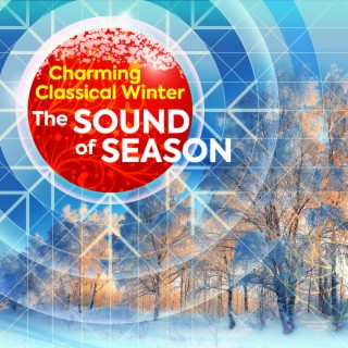 Charming Classical Winter - The Sound of Season