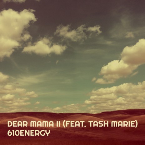 Dear Mama II ft. Tash Marie | Boomplay Music