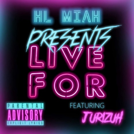 Live For ft. Jurizuh | Boomplay Music