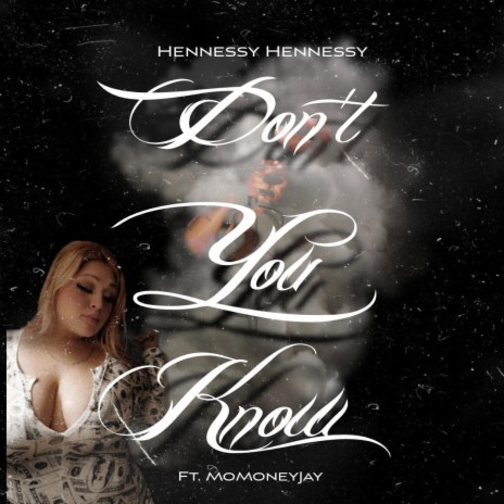 Don't You Know ft. MoMoneyJay | Boomplay Music