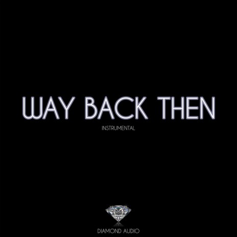 Way Back Then (Instrumental) | Boomplay Music