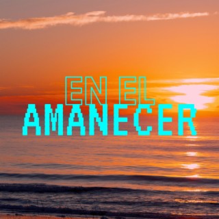 En el amanecer