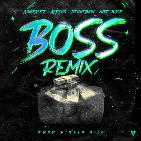 BOSS REMIX ft. Alexxo, Denyerkin, Mike Juice & Dímelo Milo | Boomplay Music