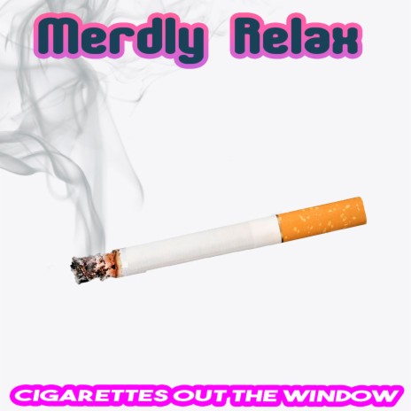 Cigarettes out the Window | Boomplay Music