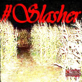 #Slasher