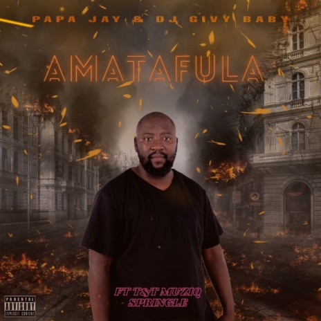 Amatafula ft. Dj Givy Baby, Springle & T&T MuziQ | Boomplay Music