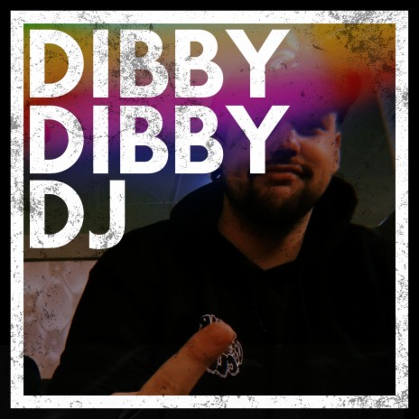 Dibby Dibby DJ