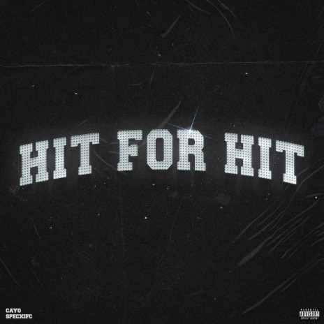 Hit for Hit ft. Cayo | Boomplay Music