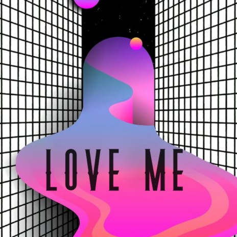 Love Me | Boomplay Music