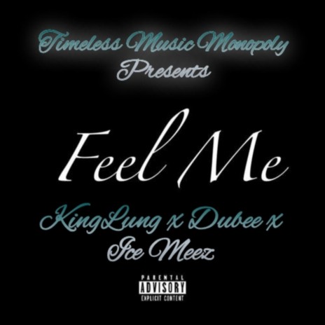 Feel me ft. Ice Meez & Dubee | Boomplay Music