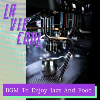 Bgm to Enjoy Jazz and Food