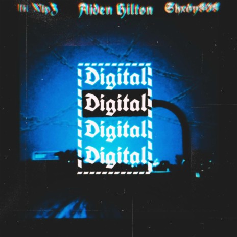 Digital ft. Aiden Hilton & Shxdy808 | Boomplay Music