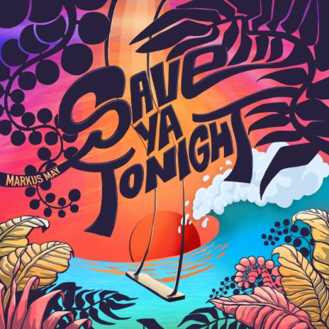 Save Ya Tonight | Boomplay Music