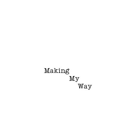 Making My Way | Boomplay Music