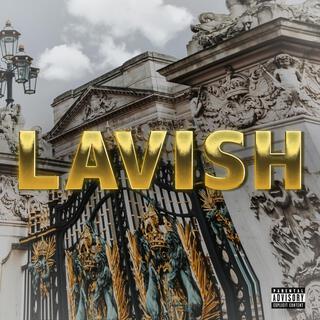 Lavish lyrics | Boomplay Music