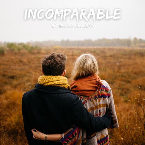 Incomparable | Boomplay Music