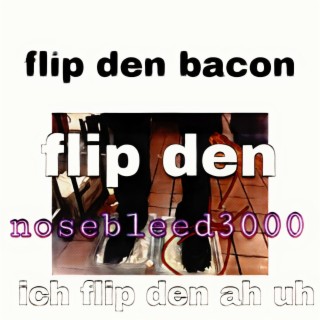 FLIP DEN BACON