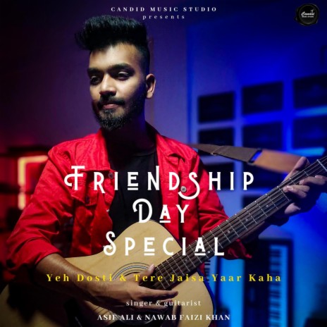 Yeh Dosti x Tere Jaisa Yaar Kaha ft. Asif Ali | Boomplay Music