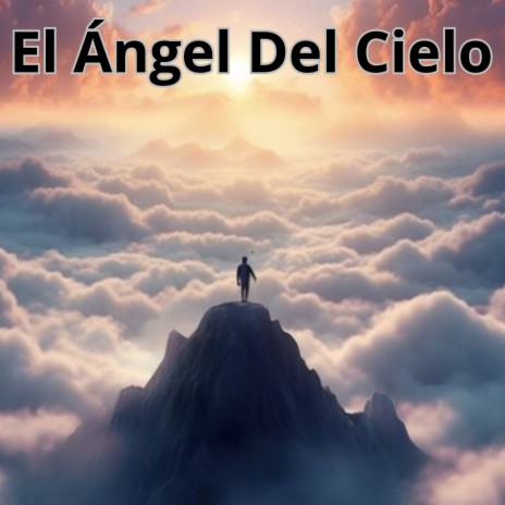 El Ángel del Cielo ft. Grupo Nueva Vida | Boomplay Music