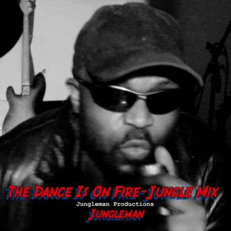 The Dance Is On Fire 2023 (Jungle Mix)