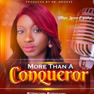 More Than A Conqueror