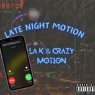 Late Night Motion