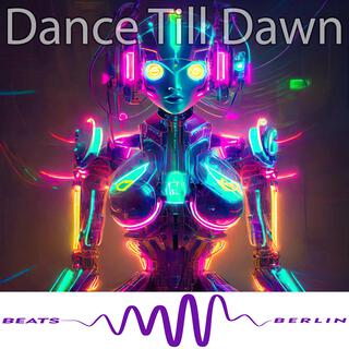 Dance Till Dawn lyrics | Boomplay Music