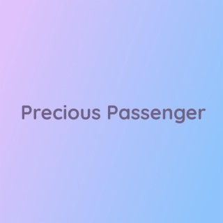 Precious Passenger