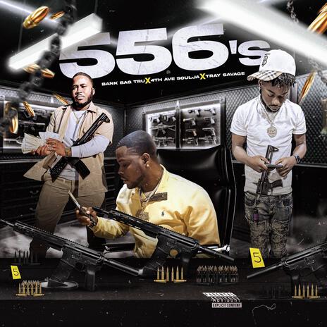 556's ft. Bank Bag Tru & Tray Savage | Boomplay Music