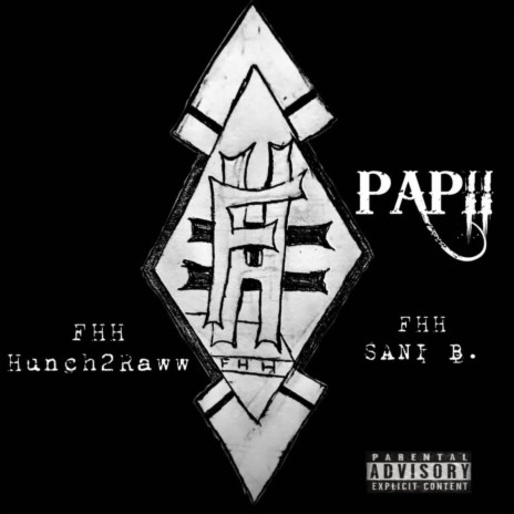 PAPII ft. FHH Huncho2Raww 🅴 | Boomplay Music