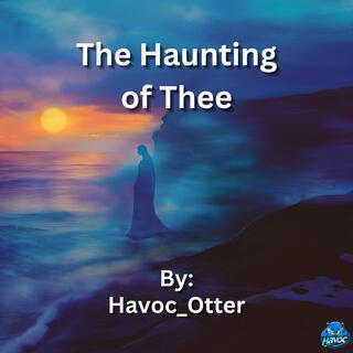 The Haunting of Thee lyrics | Boomplay Music