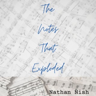 The Notes That Exploded