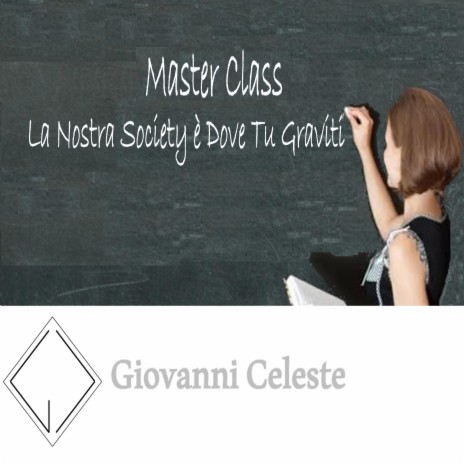 Master Class - La Nostra Society è Dove Tu Graviti | Boomplay Music
