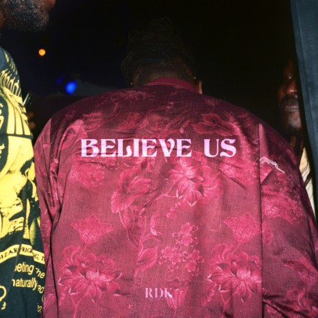 Believe Us ft. Re.decay & Kirani Ayat | Boomplay Music