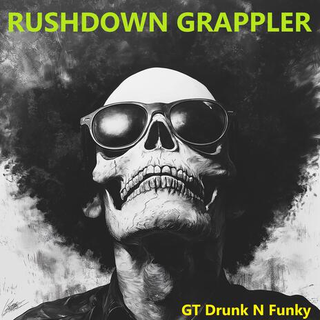 Rushdown Grappler | Boomplay Music