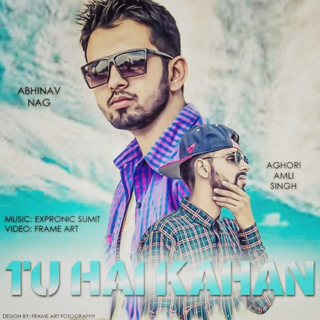 Tu Hai Kahan ft. Aghori Amli Singh | Boomplay Music