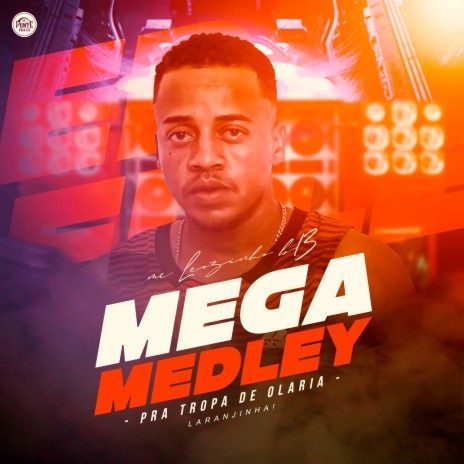 Mega Medley pra Tropa de Olaria ft. LARANJINHA! | Boomplay Music