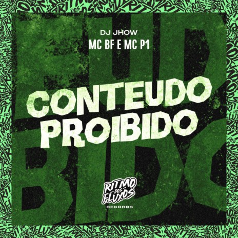 Conteudo Proibido ft. MC P1 & DJ JHOW | Boomplay Music