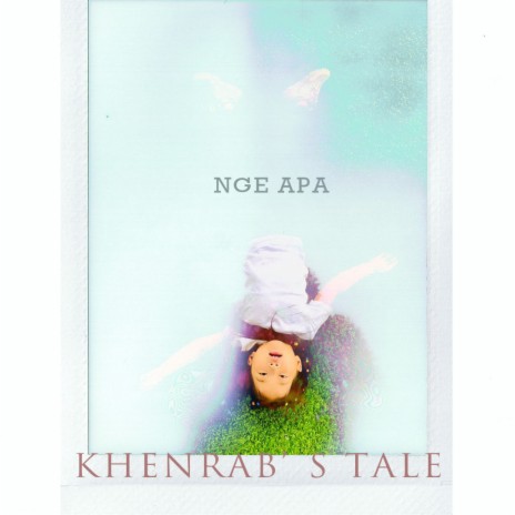 Nge Apa_Khenrab's Tale | Boomplay Music