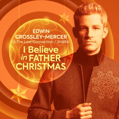I Believe in Father Christmas ft. Edwin Crossley-Mercer and The Last Connection | Boomplay Music